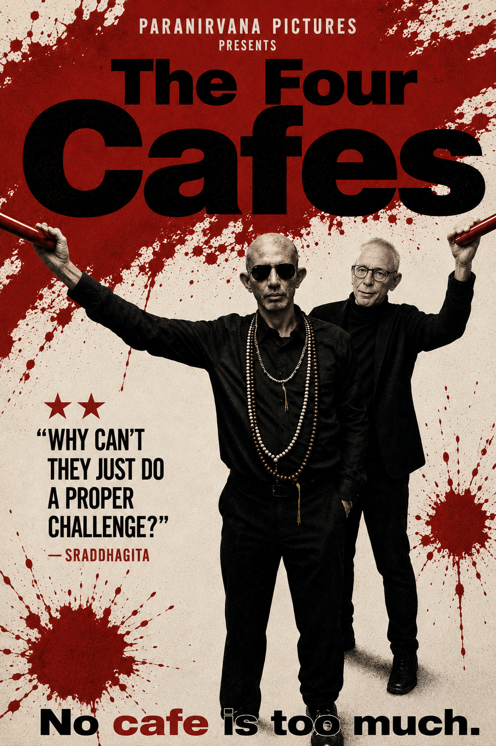 The Four Cafés — film-style poster. Two men in black against a red splatter background. Tagline: “No café is too much.”
